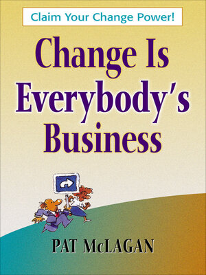 cover image of Change Is Everybody's Business